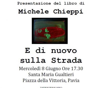 8-giugno-ore-1730-santa-maria-gualtieri-a-pavia-michele-chieppi-quote-di-nuovo-sulla-stradaquot-presentazione-del-libro