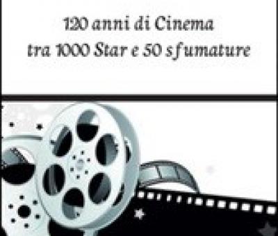 la-14-opera-di-francesco-primerano-quot120-anni-di-cinema-tra-1000-star-e-50-sfumaturequot