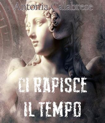 recensione-raccolta-di-poesie-ci-rapisce-il-tempo-di-antonia-calabrese