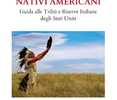 libro-nativi-americani-guida-alle-trib-e-riserve-indiane-degli-stati-uniti-di-raffaella-milandri