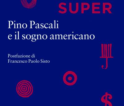 super-pino-pascali-e-il-sogno-americano