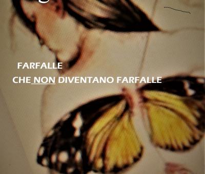 farfalle-che-non-diventano-farfalle-sabato-28-settembre