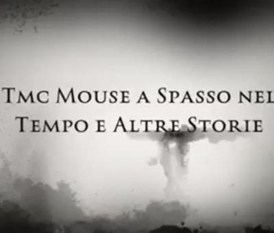 tmc-mouse-a-spasso-nel-tempo-e-altre-storie